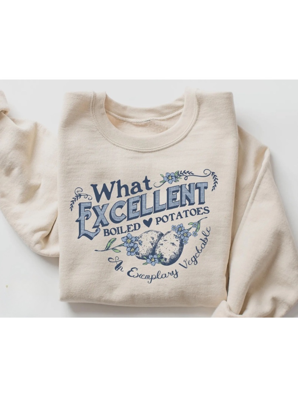 Sand Sweatshirt with Blue 'What Excellent Boiled Potatoes' Graphic